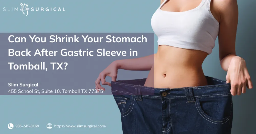 Can You Shrink Your Stomach Back After Gastric Sleeve in Tomball, TX IMG