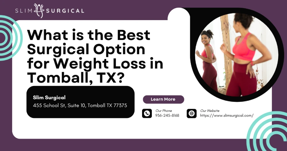 What is the Best Surgical Option for Weight Loss in Tomball, TX IMG