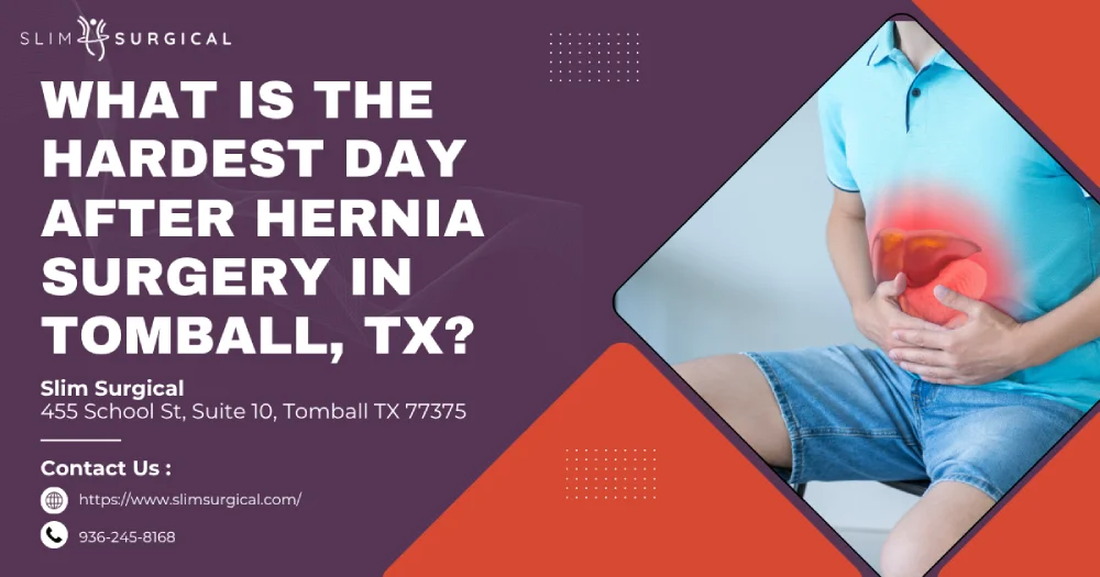 What is the Hardest Day After Hernia Surgery in Tomball, TX IMG