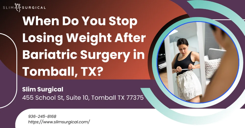 When Do You Stop Losing Weight After Bariatric Surgery in Tomball, TX IMG